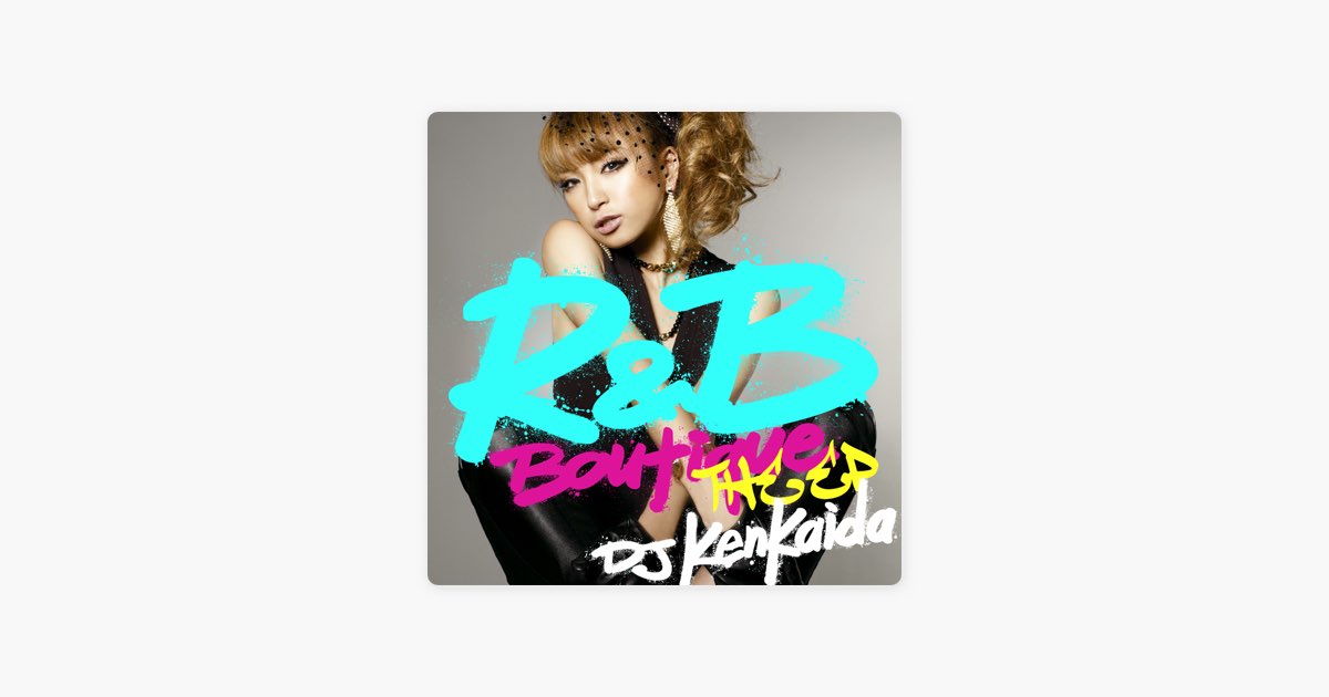DJ KENKADA R&B Boutique 他　ミックス　CD邦楽　ダンス R&B BOUTIQUE - EP - R&B Boutique by DJ KENKAIDAのアルバム - Apple
