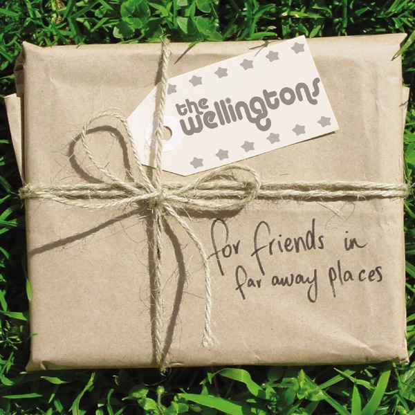 Обложка альбома «For Friends In Far Away Places» — The Wellingtons