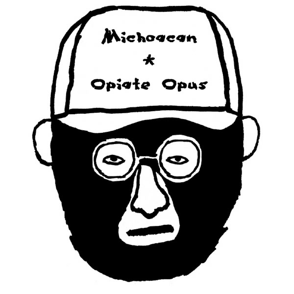 Обложка альбома «Opiate Opus» — Michoacan