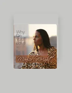 收听 Monica Wright、观看音乐视频、阅读小传、查看巡演日期等 ！