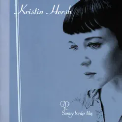 Sunny Border Blue - Kristin Hersh