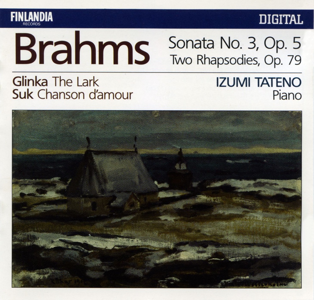 Обложка альбома «Brahms: Piano Sonata No. 3, Op. 5, Two Rhapsodies, Op. 79 - Glinka: The Lark - Suk: Chanson d'amour» — Izumi Tateno