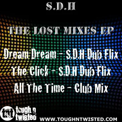 The Lost Mixes - EP (Ep) - Sdh