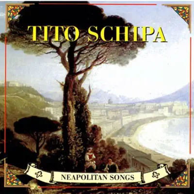 Neapolitan Songs - Tito Schipa Neapolitan Songs - Tito Schipa