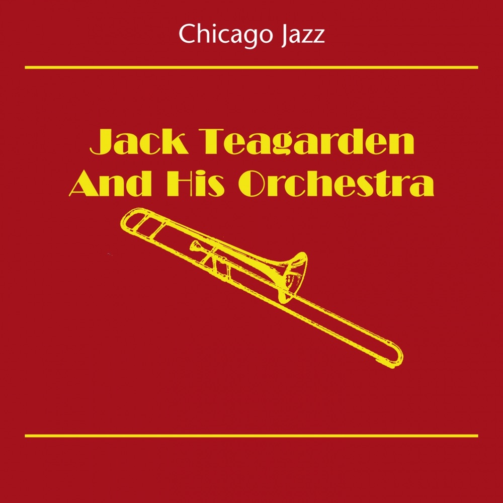 Обложка альбома «Chicago Jazz - Accent On Trombone» — Jack Teagarden and His Orchestra