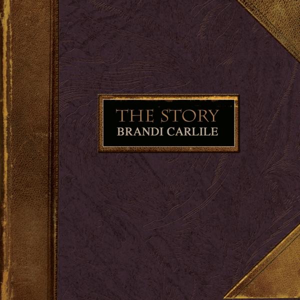 The Story by Brandi Carlile