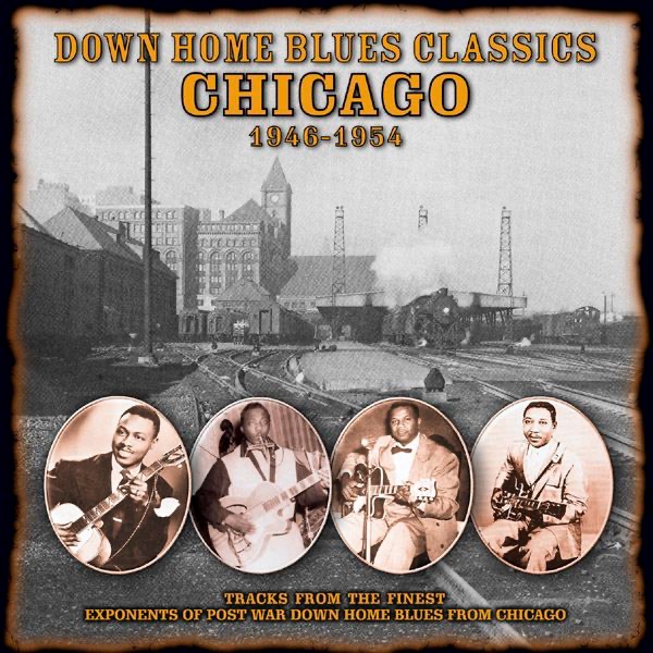 Down Home Blues Classics Chicago 1946-1954 Vol.2 (The Original Artists Recordings [Remastered]