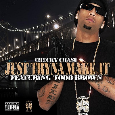 Just Tryna Make It (feat. Todd Brown) - Single