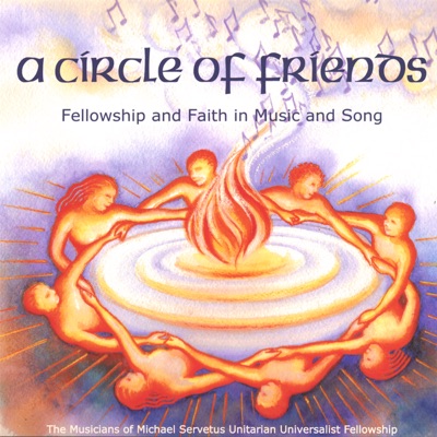 A Circle of Friends: Fellowship and Faith In Music and Song