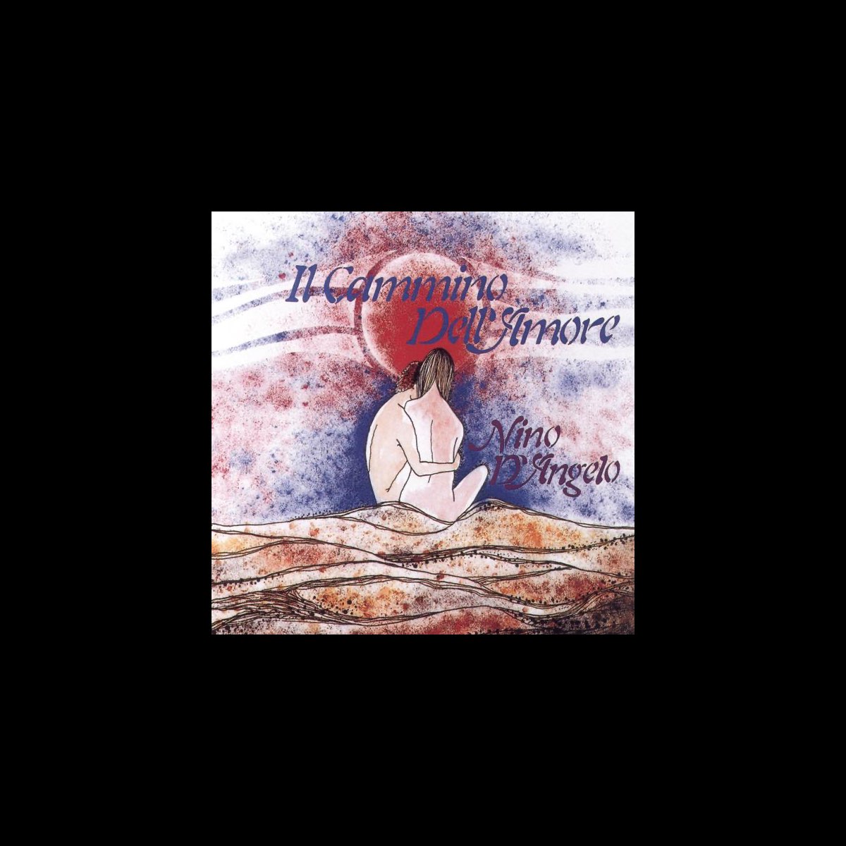Il cammino dell'amore - Album di Nino D'Angelo - Apple Music