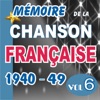 Memoire De La Chanson Francaise De 1940 A 1949 - Vol6