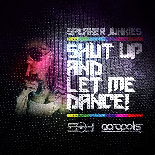 Shut Up and Let Me Dance