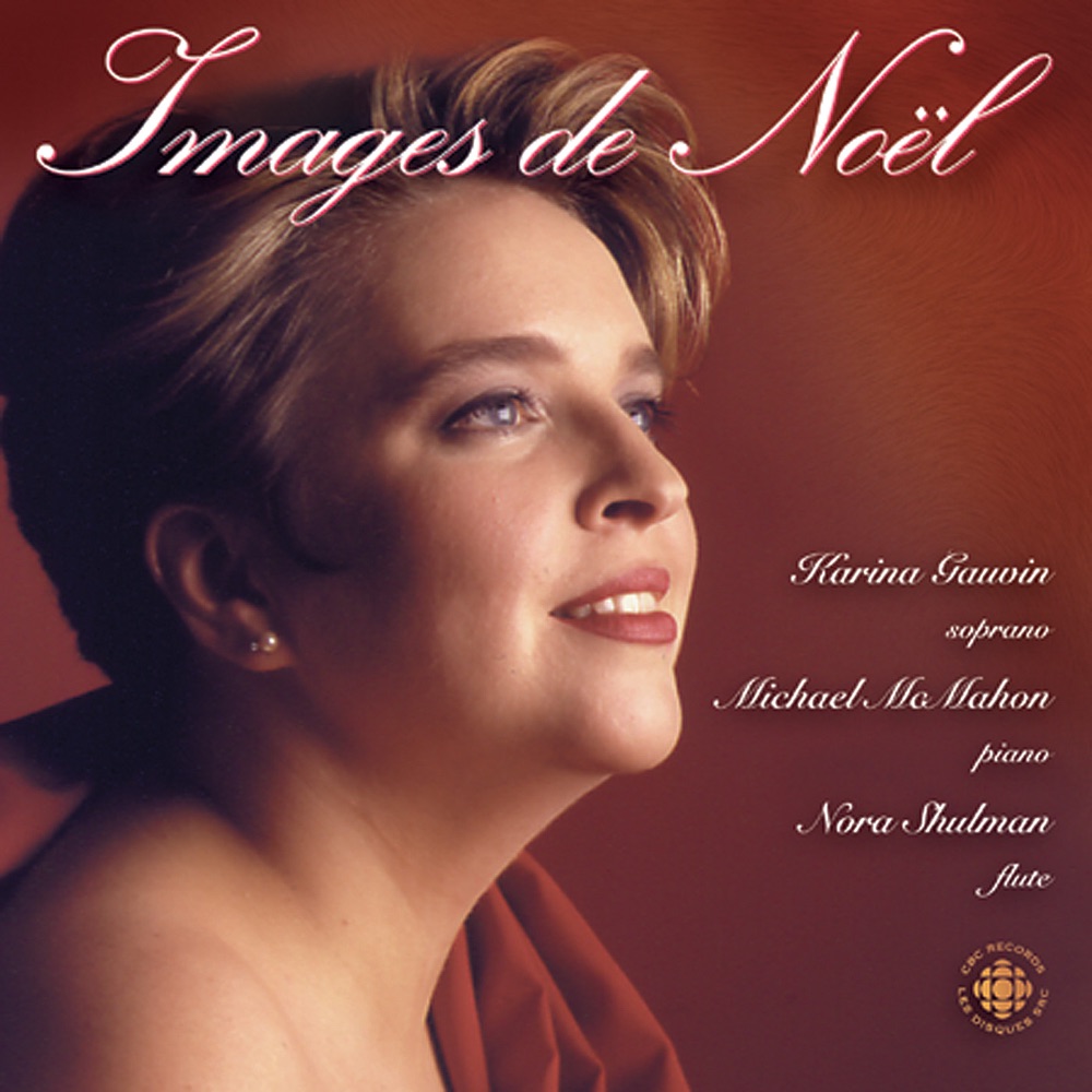 Обложка альбома «Images de Noel» — Karina Gauvin, Michael McMahon & Nora Shulman