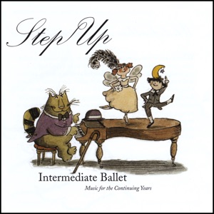 Step Up - Intermediate Ballet Music for the Continuing Years