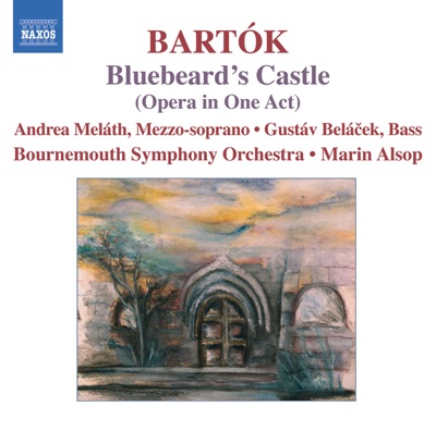 Bartók: Bluebeard's Castle, Op. 11, Sz. 48