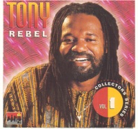 Tony Rebel - Collector's Series - Tony Rebel