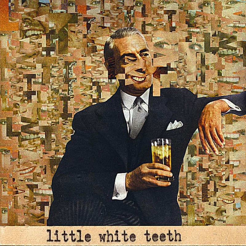 Opportunities Little White Teeth Song Lyrics, Music Videos & Concerts