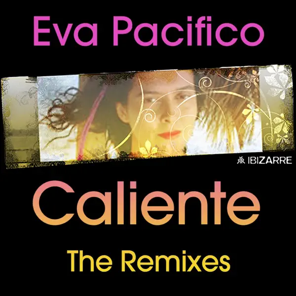 Caliente (Lenny Ibizarre Remix) — Eva Pacifico