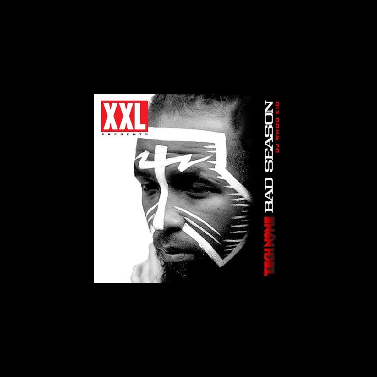 Bad Season (Mixed by DJ Whoo Kid) Album by Tech N9ne & DJ Whoo Kid