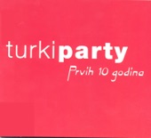 Turki Party - Prvih 10 Godina Cd 2.