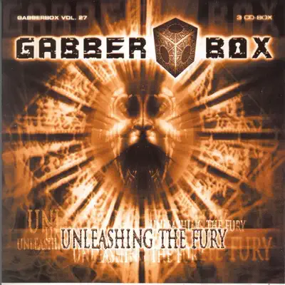 Ouve The Gabberbox, Vol. 27 "Unleashing the Fury" de Various Artists