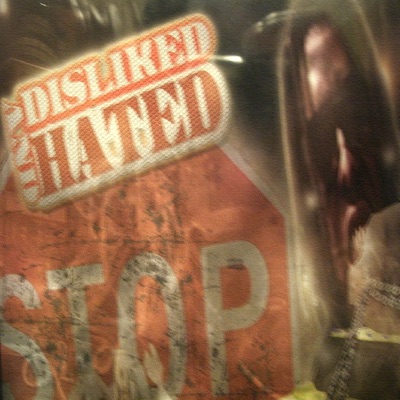Disliked and Hated
