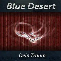 Dein Traum — Blue Desert