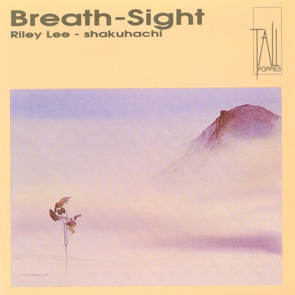 Breath-Sight - Shakuhachi (Yearning for the Bell, Vol. 1)