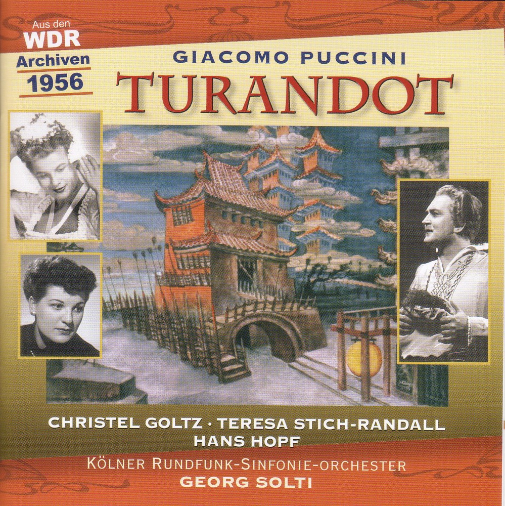 Обложка альбома «Puccini, G.: Turandot (Sung in German) [Opera] (Solti) (1956)» — Christel Goltz, Cologne Radio Symphony Orchestra, Karl Schiebener, Andre Peysang, Jurgen Forster, Hans Hopf, Horst Gunter, Heiner Horn, Cologne Humboldt-Gymnasium Boys Choir, Sir Georg Solti, Teresa Stich-Randall, Peter Offermanns, Cologne Radio Chorus & Wilhelm Schirp