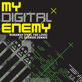 Runaway (Feel the Love) [Radio Edit] My Digital Enemy