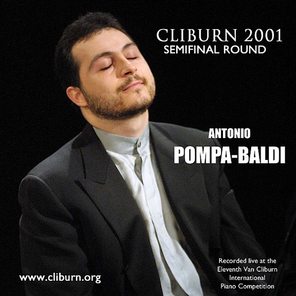 2001 Van Cliburn International Piano Competition - Antonio Pompa-Baldi (Semifinal Round)