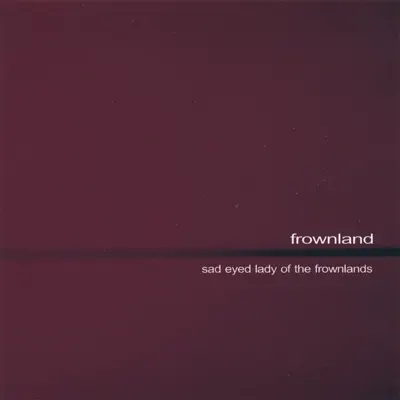 Listen to Sad-eyed Lady of the Frownlands by frownland