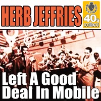 Left a Good Deal In Mobile (Remastered) - Single - Herb Jeffries