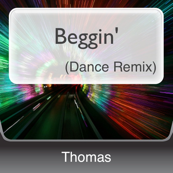 Beggin' (Dance Remix) - Single