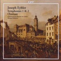 Eybler: Symphonies Nos. 1 and 2 - Overture - Michael Hofstetter & Geneva Chamber Orchestra