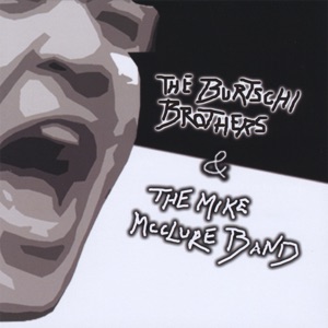 The Burtschi Brothers and the Mike McClure Band