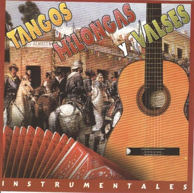 Tangos, Milongas y Valses (Instrumentales)