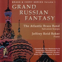 Grand Russian Fantasy: Brass & Ivory Series Vol. 1 by Atlantic Brass Band, Jeffrey Reid Baker, Salvatore Scarpa & Tyrone Brueninger on Apple Music