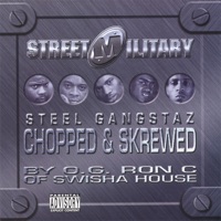 Steel Gangstaz (Chopped & Skrewed) - Street Military