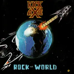 Rock the World - Kick Axe