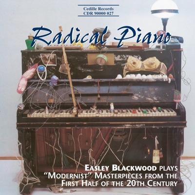 Blackwood, Easley: Radical Piano