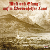 Musi und Gsangl aus dem Werdenfelser Land - 群星
