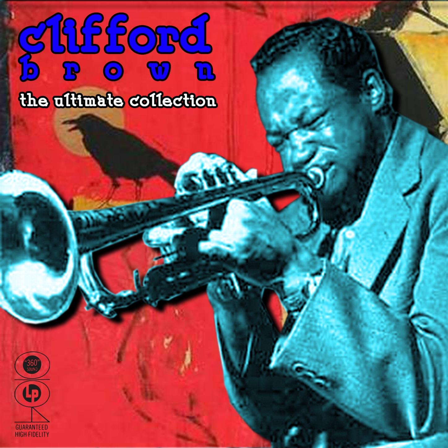 Clifford Brown: The Ultimate Collection