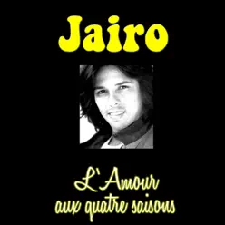 L'amour aux quatre saisons - Jairo