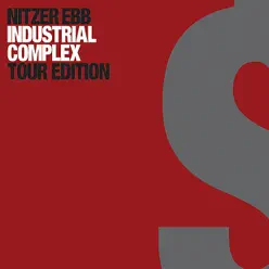 Industrial Complex (Tour Edition) - Nitzer Ebb