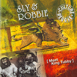 Sly &amp; Robbie - Meet King Tubby - Sly &amp; Robbie Cover Art