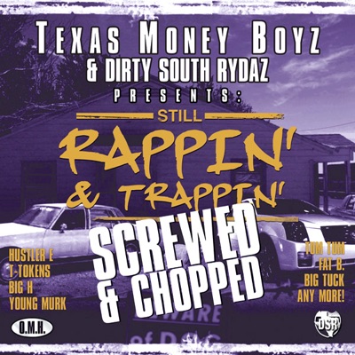 Still Rappin' & Trappin' Screwed & Chopped