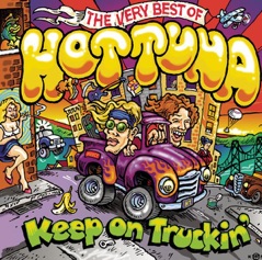 Keep On Truckin' - The Very Best of Hot Tuna