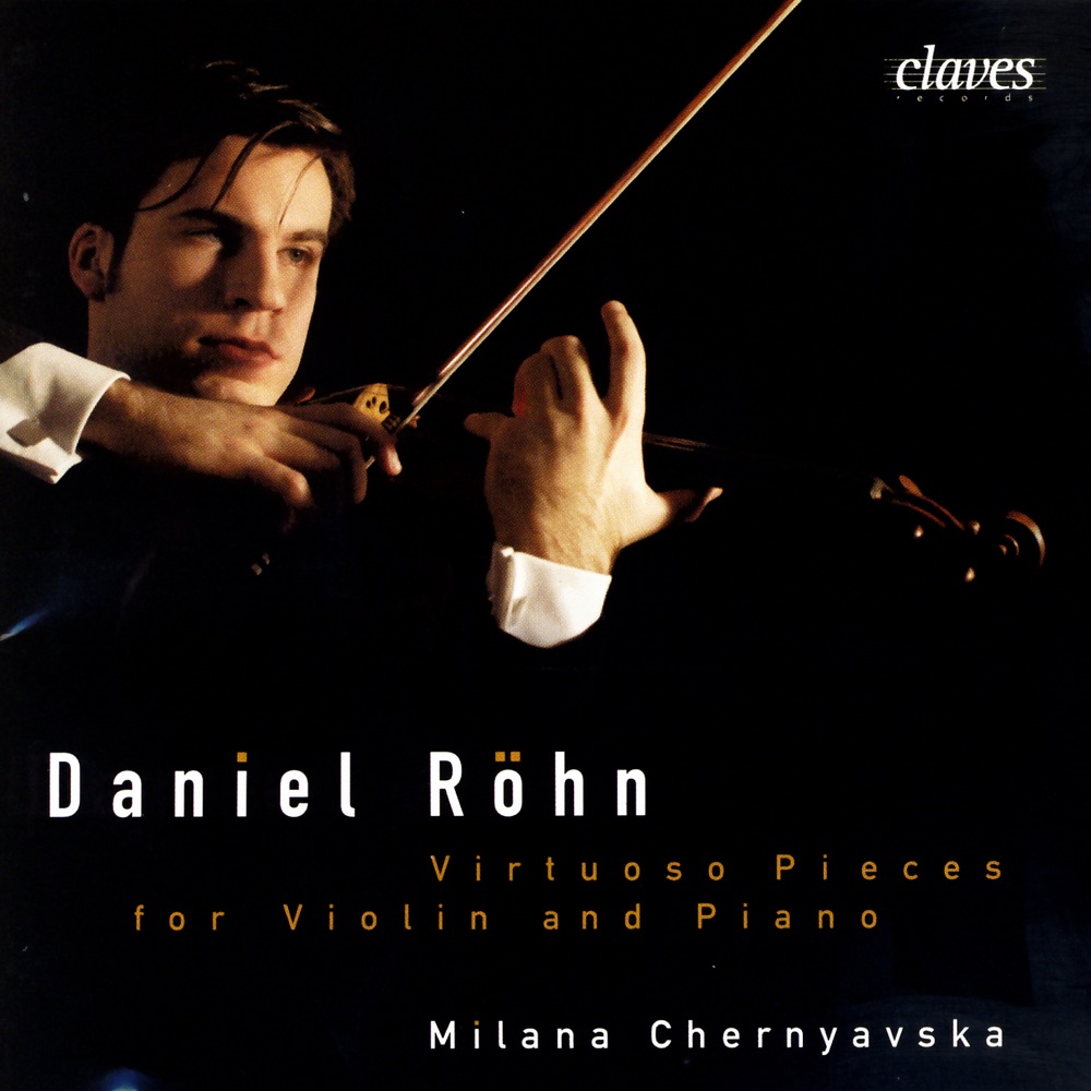 Обложка альбома «Virtuoso Pieces for Violin & Piano» — Daniel Röhn & Milana Chernyavska