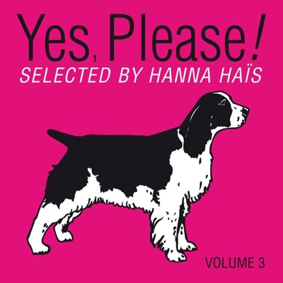 Yes, Please! 3 Selected By Hanna Hais (A House Music Compilation from Atal Music, Bubble Soul, GOGO Music & Stalwart)